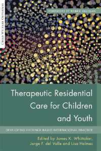 Therapeutic Residential Care for Children and Youth : Developing Evidence-Based International Practice (Child Welfare Outcomes)