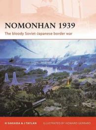 Nomonhan 1939 : The Bloody Soviet-Japanese Border War (Campaign Series)