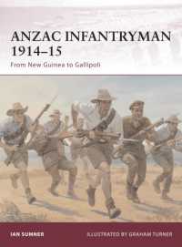 ANZAC Infantryman 1914-15 : From New Guinea to Gallipoli (Warrior)