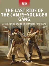 The Last Ride of the James-Younger Gang : Jesse James and the Northfield Raid 1876 (Raid)