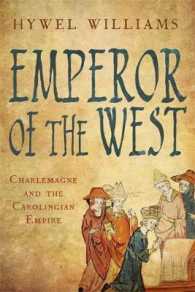 Emperor of the West : Charlemagne and the Carolingian Empire -- Hardback