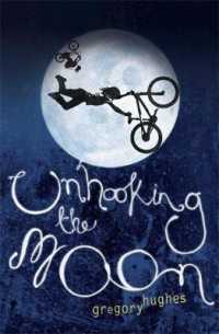 Unhooking the Moon -- Paperback