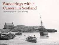Wanderings with a Camera in Scotland : The Photography of Erskine Beveridge