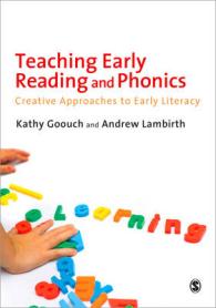 早期リテラシーへの創造的アプローチ<br>Teaching Early Reading and Phonics : Creative Approaches to Early Literacy