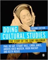 実践カルチュラル・スタディーズ：ソニー・ウォークマンの物語（第２版）<br>Doing Cultural Studies : The Story of the Sony Walkman (Culture, Media and Identities series) （2ND）