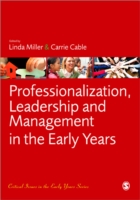 幼児教育における専門化、リーダーシップと管理<br>Professionalization, Leadership and Management in the Early Years (Critical Issues in the Early Years)