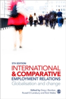 労使関係：国際的・比較的分析（第５版）<br>International and Comparative Employment Relations : Globalisation and Change （5TH）