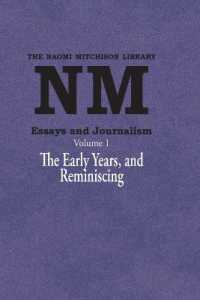 Essays and Journalism, Volume 1 : The Early Years, and Reminiscing (Naomi Mitchison Library)
