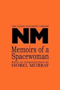 Memoirs of a Spacewoman (The Naomi Mitchison Library) （Revised）