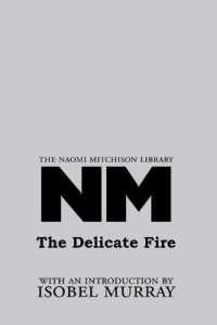 The Delicate Fire (The Naomi Mitchison Library) （Revised）