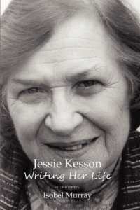 Jessie Kesson : Writing Her Life （2ND）