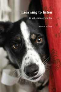 Learning to Listen : Life and a Very Nervous Dog