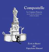 Compostelle : ou un chemin vraiment pas comme les autres