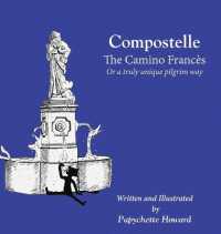 Compostelle the Camino Frances : Or a truly unique pilgrim way
