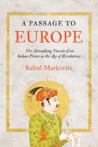 A Passage to Europe : The Astonishing Travels of an Indian Prince in the Age of Revolutions