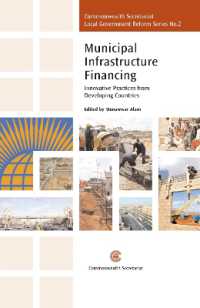 Municipal Infrastructure Financing : Innovative Practices from Developing Countries (Commonwealth Secretariat Local Government Reform Series)
