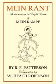 Mein Rant : A Summary in Light Verse of 'Mein Kampf'