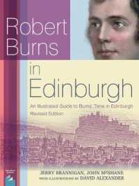 Robert Burns in Edinburgh : An Illustrated Guide to Burns' Time in Edinburgh