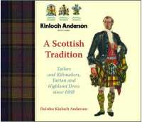 Scottish Tradition : Tailors and Kiltmakers, Tartan and Highland Dress since 1868 -- Hardback