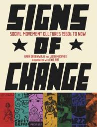 Signs of Change : Social Movement Cultures1960s to Now