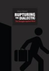 Rupturing the Dialectic : The Struggle against Work
