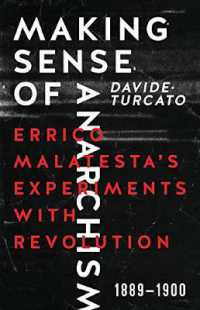 Making Sense of Anarchism : Errico Malatesta's Experiments with Revolution, 1889-1900