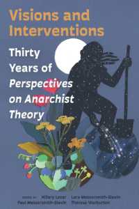 Visions and Interventions : Thirty Years of Perspectives on Anarchist Theory