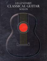 Legendary Classical Guitar Solos （LEA SLP LT）