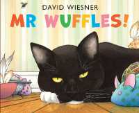 デ－ヴィド・ウィ－ズナ－『ミスタ－ワッフル！』（原書）<br>Mr Wuffles!