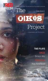 The Oikos Project: Oikos and Protozoa: Two Plays (Oberon Modern Playwrights")