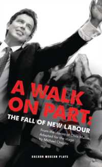 A Walk on Part : The Fall of New Labour (Oberon Modern Plays)