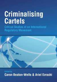 カルテルの犯罪化：国際規制運動の批判的研究<br>Criminalising Cartels : Critical Studies of an International Regulatory Movement