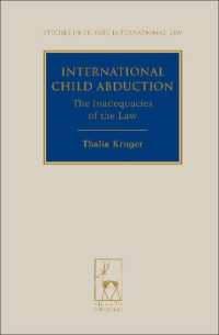国際的な子の奪取：法の不備の現状<br>International Child Abduction : The Inadequacies of the Law (Studies in Private International Law)