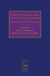 ＥＵ司法システムの憲法化（記念論文集）<br>Constitutionalising the EU Judicial System : Essays in Honour of Pernilla Lindh