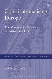 Constitutionalising Europe : The Making of a European Constitutional Law (European and National Constitutional Law Series)