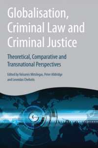 グローバル化、刑法と刑事司法<br>Globalisation, Criminal Law and Criminal Justice : Theoretical, Comparative and Transnational Perspectives