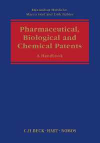 製薬・生物・化学特許ハンドブック<br>Pharmaceutical, Biological and Chemical Patents : A Handbook