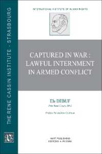 戦争捕虜：武力紛争における合法的収容<br>Captured in War : Lawful Internment in Armed Conflict (The Rene Cassin Institute of Human Rights)