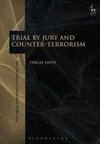 陪審制と対テロリズム：国際比較<br>Trial by Jury and Counter-Terrorism (Hart Studies in Comparative Public Law)