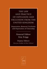 The Law and Practice of Expulsion and Exclusion from the United Kingdom : Deportation, Removal, Exclusion and Deprivation of Citizenship