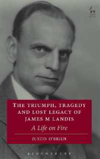 The Triumph, Tragedy and Lost Legacy of James M Landis : A Life on Fire