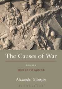 戦争の原因：国際法史（第２巻）<br>The Causes of War : Volume II: 1000 CE to 1400 CE