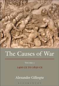 戦争の原因：国際法史（第３巻）<br>The Causes of War : Volume III: 1400 CE to 1650 CE
