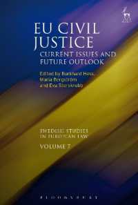 ＥＵの民事司法：現在の論点と将来展望<br>EU Civil Justice : Current Issues and Future Outlook (Swedish Studies in European Law)