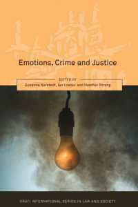 感情、犯罪と司法<br>Emotions, Crime and Justice (Oñati International Series in Law and Society)