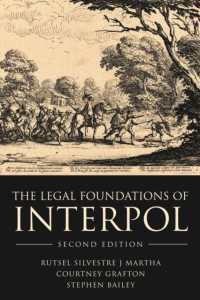 国際刑事警察機構（INTERPOL）の法的基盤（第２版）<br>The Legal Foundations of INTERPOL （2ND）