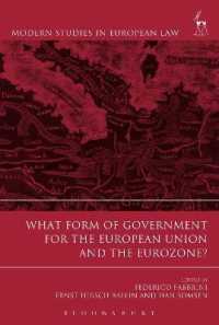 ＥＵ及びユーロ圏の統治形態：将来展望<br>What Form of Government for the European Union and the Eurozone? (Modern Studies in European Law)