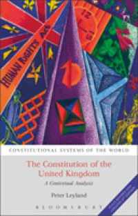 The Constitution of the United Kingdom : A Contextual Analysis (Constitutional Systems of the World) （3TH）