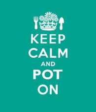 Keep Calm and Pot on : Good Advice for Gardeners (Keep Calm)