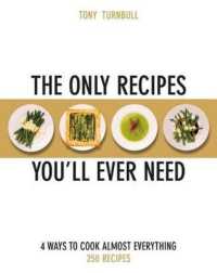 Only Recipes You'll Ever Need : 4 Ways to Cook Almost Everything -- Paperback / softback